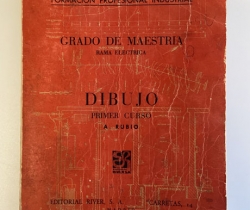 Libro Formación Profesional Industrial Grado de Maestría – Dibujo – A. Rubio – Editorial River 1966